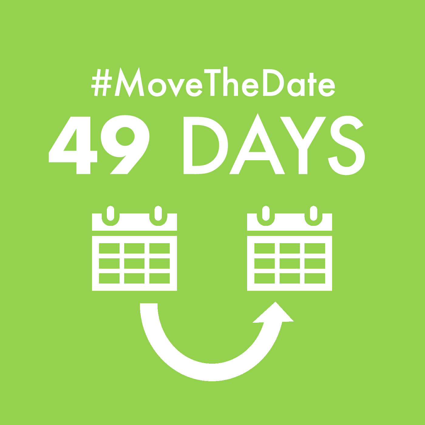 green box with white text - #MoveTheDate 49 days